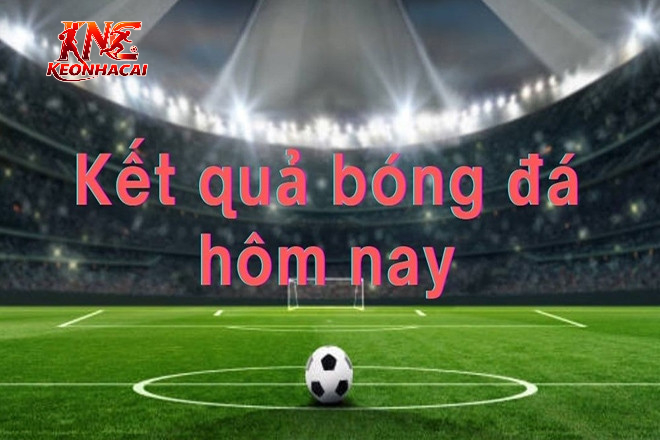 Giao diện cập nhật tỷ số và kết quả bóng đá trực tuyến.